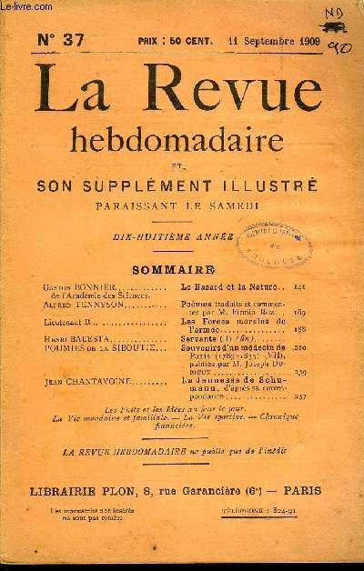 LA REVUE HEBDOMADAIRE ET SON SUPPLEMENT ILLUSTRE L'INSTANTANE TOME IX N37 - Gaston BONNIER de l'Acadmie des Sciences. Le Hasard et la Nature..Alfred TENNYSON. Pomes traduits et comments par M. Firmin Roz...Lieutenant B. Les Forces morales de l'arme