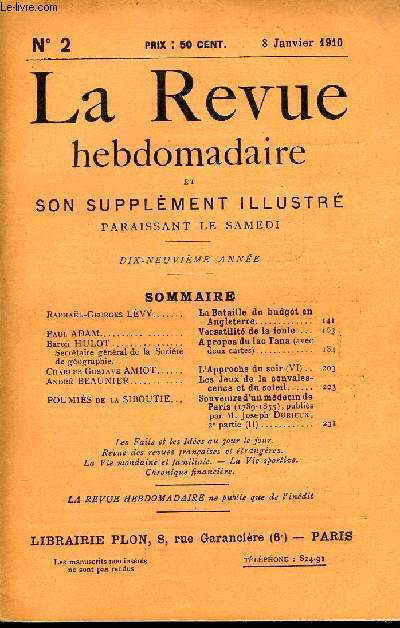 LA REVUE HEBDOMADAIRE ET SON SUPPLEMENT ILLUSTRE L'INSTANTANE TOME I N2 - Raphal-Georges LVY. La Bataille du budget en Angleterre.Paul ADAM.. Versatilit de la foule -Baron HULOT Secrtaire gnral de la Socit de gographie.