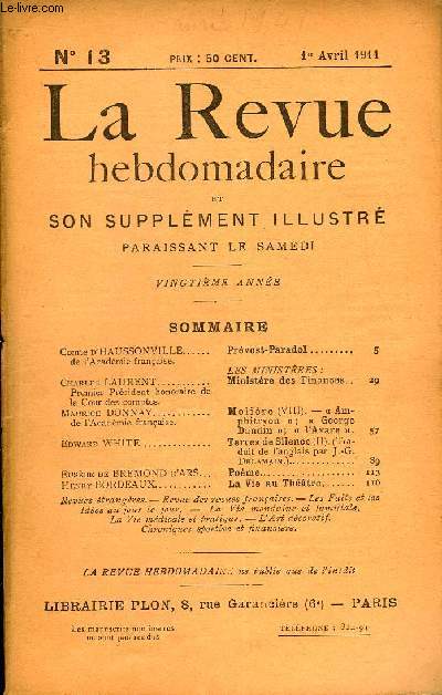 LA REVUE HEBDOMADAIRE ET SON SUPPLEMENT ILLUSTRE L'INSTANTANE TOME IV N13 - Comte d'HAUSSONVILLE de l'Acadmie franaise. Prvost-Paradol. LES MINISTRES :Charles LAURENT Premier Prsident honoraire de la Cour des comptes.