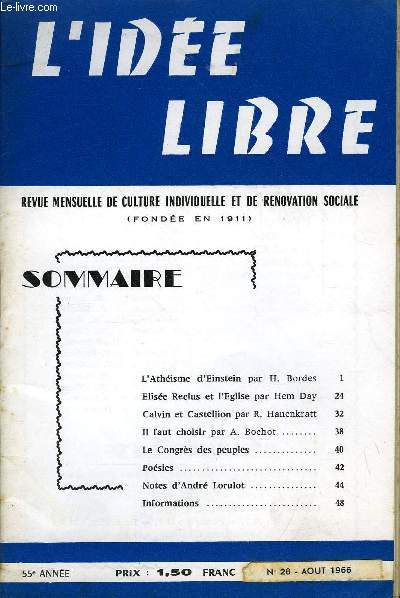 L'IDEE LIBRE 55e ANNEE N28 - L'Athisme d'Einstein par H. Bordes Elise Reclus et l'Eglise par Hem Day Calvin et Castellion par R. HanenkrattIl faut choisir par A. Bochot ..Le Congrs des peuples ..Posies .Notes d'Andr Lorulot