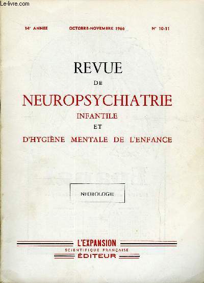 REVUE DE NEUROPSYCHIATRIE INFANTILE ET D'HYGIENE MENTALE DE L'ENFANCE N10-11 - Contribution  l'tude de la dyspraxie faciale, par E. Hasaerts-Van Geertruyden. Conception du dveloppement de l'organisation motrice chez l'enfant. Applications