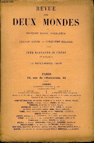 REVUE DES DEUX MONDES LXXVIIIe ANNEE N2 - I.- LES GRANDES MANOEUVRES DU CENTRE, par M. le gnral Bonnal.II.- L'AMIE PERDUE, dernire partie, par M. Paul Acker.III.- UNE CONTRIBUTION A L'HISTOIRE DU SENTIMENT RELIGIEUXEN FRANCE