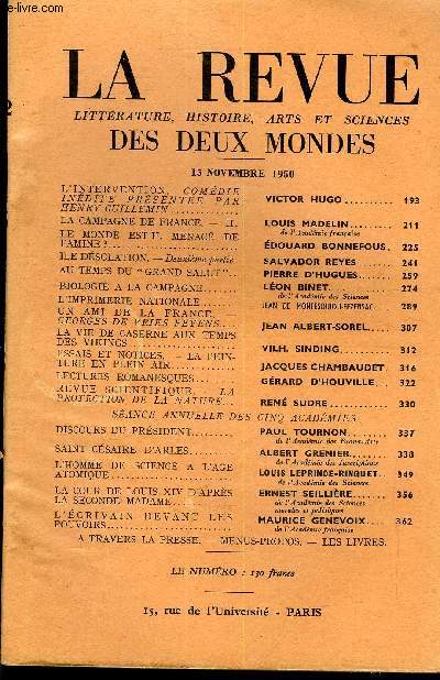 LA REVUE LITTERATURE, HISTOIRE, ARTS ET SCIENCES DES DEUX MONDES N22 - L'INTERVENTION, COMDIEINDITE PRSENTE PAR HENRY GUILLEMIN. VICTOR HUGO.LA CAMPAGNE DE FRANCE. - II. LOUIS MADELIN. LE MONDE EST-IL MENAC DE FAMINE?.