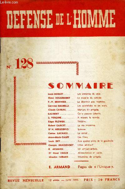 DEFENSE DE L'HOMME 12e ANNEE N 128 - Louii DORLET. Les ennemis du rve.Henri ROUGEMONT. Le miracle du ptrole.P.-V. BERTHIER. Le dpotoir aux trophes.Ciovanni BALDELLI. Les splendides et les mats.Claude CARRAS..Martyrs du progrs.