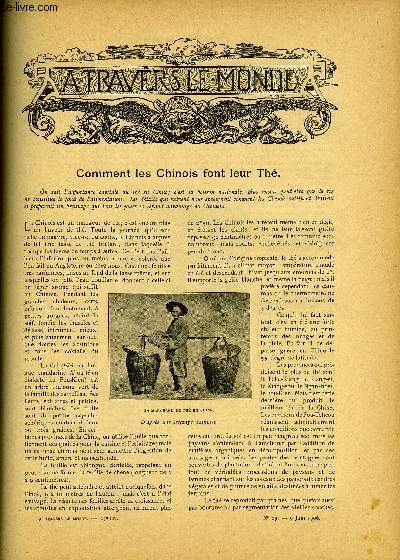 A TRAVERS LE MONDE N 23 - Comment les chinois font leur th, La richesse relle des Etats-Unis, Les chiens chasseurs d'hommes, dans les cultures pnitentiaires du Texas, La dfense de la Cochinchine et le Sanatorium du Lang-Biang, Les chutes du Zambze