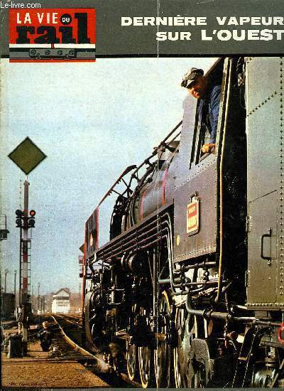 LA VIE DU RAIL N 1322 - Hommage a Louis Armand, Ouest : adieu a la vapeur, Echos du rail en France, Au dpot d'Auray aprs 109 ans de traction vapeur, L'Ouest seconde rgion sans fume, Les tramways de Cologne, Le dveloppement du rseau, Un choix lucide