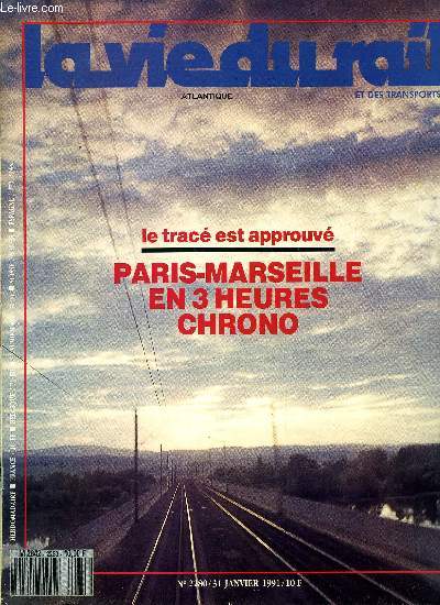 LA VIE DU RAIL N 2280 - Bourgogne : la convention repart pour cinq ans, Clermont Pardieu : gare banlieue, Du mieux dans la valle de la Mauldre, Carlsruhe - Bale : la grande vitesse le long du Rhin, 55 km sous le Brenner, Serbie : cinq francais