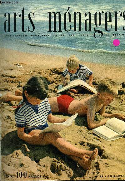 ARTS MENAGERS N 55 - Un grand patron par Marcelle Auclair, C'tait une fermette par Claudine Marchal, Plaisir de coudre - t 54 - robe par M-B. Berdon, Boeuf a la mode, Cuisine trappeur par M-L. Cordillot, Les locations saisonnires par Me J. Pecquet