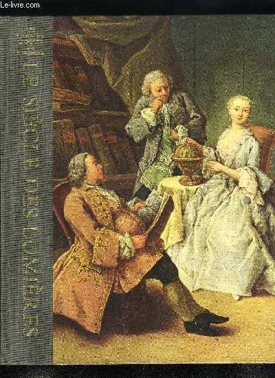 LES GRANDES EPOQUES DE L'HOMME - LE SIECLE DES LUMIERES