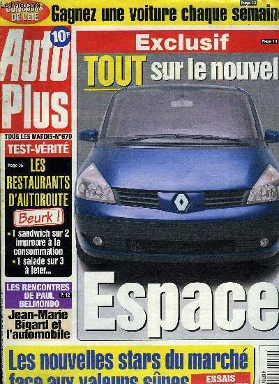 AUTO PLUS N 670 - Le futur Espace sous toutes les coutures, Quelle voiture choisir... Nouveaut ou valeur sure ?, Renault Kangoo 4x4 1.6 16V Altica, L'alcool au volant, Auto Plus a test les restaurants d'autoroute, Voiture charge : prudence, Les piges
