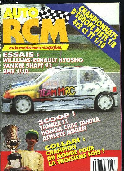 AUTO RCM N 145 - La rponse du loup a la bergre : La F1 Kyosho Williams Renault, Un Yankee aux yeux brids, le Shaft 93, Le 1/10e piste arrive en France, aujourd'hui la BMT ouvre le bal, La clio MRC au quart, trois version pour notre plus grand plaisir
