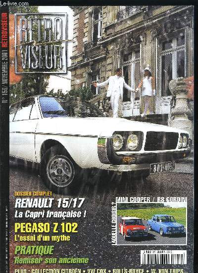 RETROVISEUR N 159 - Pegaso Z-102, Aero 500 1931, Les Pradier, 10 septembre 1961 : l'accident de Wolfgang von Trips, Une rolls retrouve son carnet de bord, Renault 15/17, Mini Cooper/Renault 8 Gordini, Remiser son ancienne pour l'hiver, Restauration VW