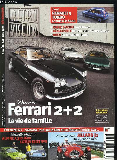 RETROVISEUR N 202 - Renault 5 turbo : Le diable au corps, Allard J2 : Good vibrations, Andr Trigano : le refuge de l'homme press, Le Collection Hall de Honda : une histoire en zone rouge, Mercedes France : Un centre technique pour toutes les poques