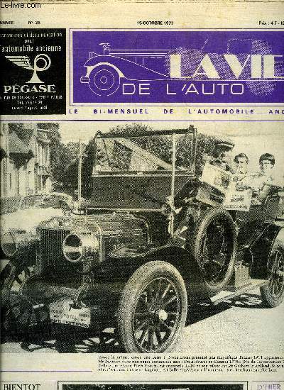 LA VIE DE L'AUTO N 25 - Bientot l'chance, Leurs plus belles autos, Meritent-elles d'tre restaures ?, Randonne au pays de Montbeliard, Le rallye mono du cercle T, 1e rallye internacional de Vigo de Automoviles Antiguos, Belle poque vous connaissez ?