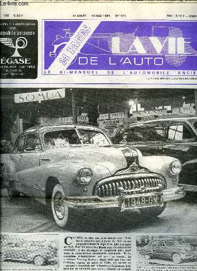 LA VIE DE L'AUTO N 105 - Vers le sixime rallye Mono du cercle T, Elles taient au Grand-Mesnil - A propos des coups et cabriolets Peugeot, Rallye franco-allemand - Reparlons de la scripophilie automobile, A propos des Mercedes six roues du IIIe Reich