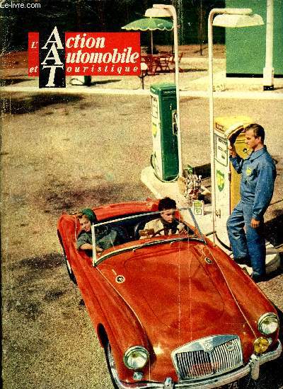 L'ACTION AUTOMOBILE ET TOURISTIQUE - En suivant le centre de scurit mobile de l'A.C. de Bourgogne, Nos essais : ce mois ci l'Hilleman Minx et la Mercedes 180, Le karting et le salon de l'auto miniature, Motonautisme, Visite en Limousin, Tourisme