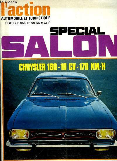 L'ACTION AUTOMOBILE ET TOURISTIQUE N 121-122 - Non au page sur les autoroutes de dgagement, La production franaise a progress grace a l'exportation par Pierre Allanet, 5 milliards d'investissements routiers ncessaires en 1971, 8 essais de nouveaux