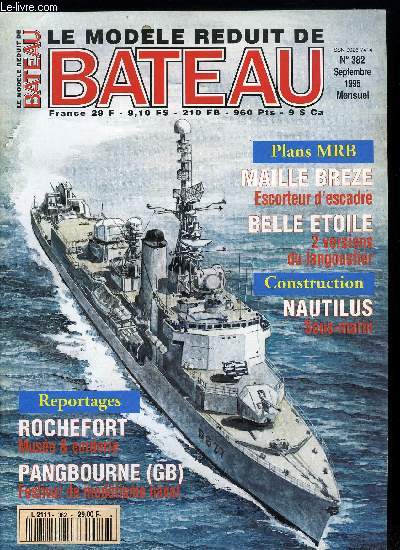 LE MODELE REDUIT DE BATEAU N 382 - Vilamoura au Portugal suite et fin, Festival de modlisme naval, Pangbourne en Angleterre, La Belle Etoile 2e partie et fin - construction par l'image, Montigny vapeur an V, Le Maill Brz, Le Nautilus