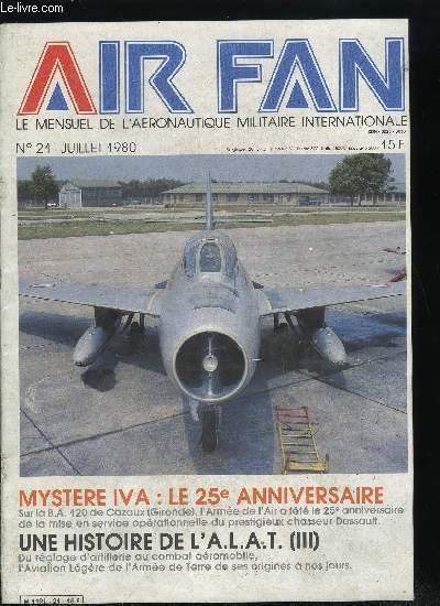 AIR FAN N 21 - Mystre IVA : le XXVe anniversaire, Une histoire de l'A.L.A.T. (troisime poque et fin), Une histoire de Klunk (suite et fin), 60 bougies pour les springboks volants, Outre-Manche : du nouveau dans l'air