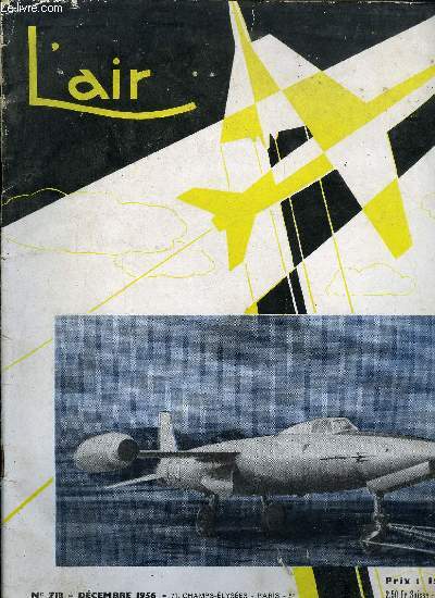 L'AIR N 718 - L'arme de l'air en Algrie par le gnral Ludy Piollet, L'cole d'hlicoptre du Bourget-du-Lac par Charles-Hubert Perrin, L'onera prsente a Brtigny de remarquables ralisations, Premier concours de reconnaissance arienne a Lahr