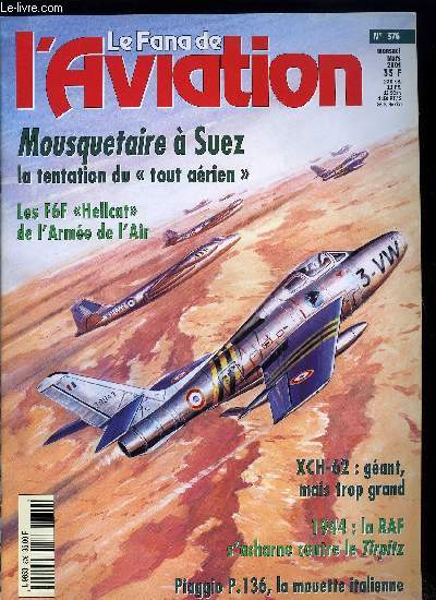 LE FANA DE L'AVIATION N 376 - Suez ou la tentation du tout arien par Pierre Razoux, Tirpitz Delendum est par Alfred Price, Boeing Vertol XCH-62, le plus gros hlicoptre amricain par Alexis Rocher, L'arme de l'air en Indochine par Philippe Gras