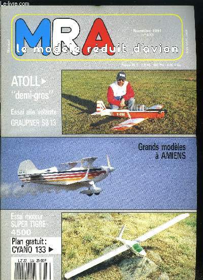 MRA LE MODELE REDUIT D'AVION N 623 - Atoll, un avion demi-gros, Essai : aile volante mini SB 13 de Graupner, Les planeurs de pente tout expans de Paul Janssens : Falcon et T 33, Plan gratuit : le Cyano 133, un papillon pour s'amuser