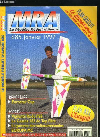 MRA LE MODELE REDUIT D'AVION N 685 - Essai : le Ra-5C vigilante de Paul Janssens, Concours 1997 FR3c hlicoptres, Reportage : Europa Star Cup 1996, Plan MRA : L'escogriff, Soixante annes d'exprience, Technique : les volets hypersustentateurs