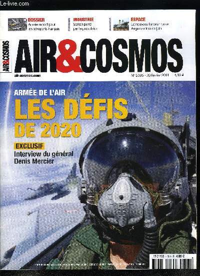 AIR & COSMOS N 2395 - Interview du gnral Denis Mercier, Caracal : l'arme de l'air sort la perche, MRTT : l'heure du pragmatisme, Washington dploie ses drones a Djibouti, Aroports : Une anne record mais contraste, L'Europe retrouve de l'oxygne
