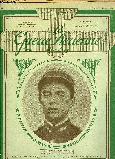 LA GUERRE AERIENNE ILLUSTREE N 77 - Pour que l'aviation finisse la Guerre par Laurent Eynac, L'as des as au combat - souvenirs sur Guynemer par Jacques Mortane, Le commandant du Peuty, N'oublions pas les hydros, Les avions a travers les nuages, A l'affut