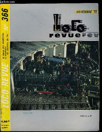 LOCO-REVUE N 366 - Modlisme a toute vapeur, les vaporistes et le problme de l'chelle, Rseau de jardin en cartement I par H. Schadow, Le rseau modle dans son dcor : les grandes orientations (suite), En HO, amliorations de la BB 17 000 de Lima