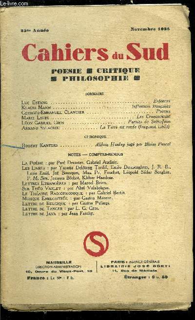 LES CAHIERS DU SUD N 210 - Enfances par Luc Estang, Influences franaise par Klauss Mann, Pomes par Georges-Emmanuel Clancier, Les croquevivant par Marie Laure, Paroles de Saint-Jean par Lon Gabriel Gros, La terre est ronde (fragment indit) par Armand