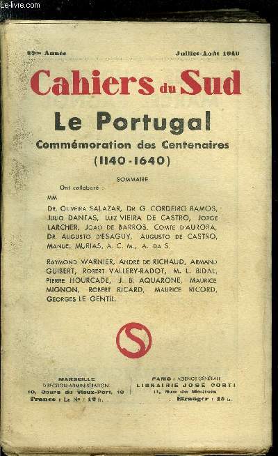 LES CAHIERS DU SUD N 226 - Le Portugal - Commmoration des Centenaire (1140-1640), Introduction par Raymond Warnier, Les commmorations portugaises de 1940 par Dr. Oliveira Salazar, Conscience de nos liens avec la France par Dr. G. Cordeiro Ramos