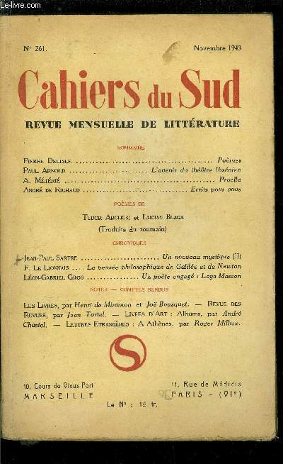 LES CAHIERS DU SUD N 261 - Pomes par Pierre Delisle, L'avenir du thatre Ibsnien par Paul Arnold, Proella par A. Mtri, Ecrits pour vous par Andr de Richaud, Pomes de Tudor Arghesi et Lucian Blaga (traduits du roumain), Un nouveau mystique