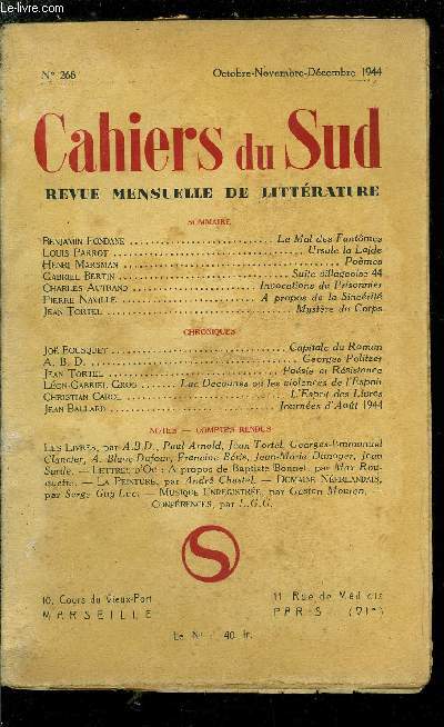 LES CAHIERS DU SUD N 268 - Le mal des fantomes par Benjamin Fondane, Ursule la laide par Louis Parrot, Pomes par Henri Marsman, Suite villageoise 44 par Gabriel Bertin, Invocations du Prisonnier par Charles Autrand, A propos de la sincrit