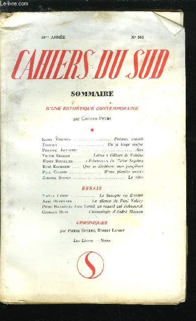 LES CAHIERS DU SUD N 361 - D'une esthtique contemporaine par Gaetan Picon, Pomes indits par Ilarie Voronca, Un si large soupir par Toursky, Airs par Philippe Jaccottet, Lettre a Gilbert de Voisins par Victor Segalen, Peintures de Victor Segalen
