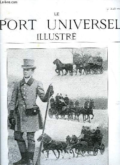 LE SPORT UNIVERSEL ILLUSTRE N 610 - Concours hippique de Paris, Club du chien de police de garde-chasse et de Douanier, Le record de l'aviation, L'automobile - le meeting de Monaco