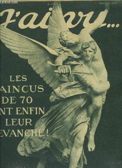 J'AI VU N 200 - La dmobilisation des chiens de guerre, Comment ils nous ont traits en 1871, Autour d'un grand procs - le Capitaine Bouchardon et le Capitiane Mornet, Paris a retrouv son charme et sa grace, Les Etats Unis reconstituent leur flotte