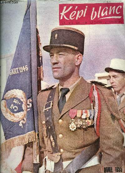 KEPI BLANC N 96 - Les P.I.M. et nous, Le Chouffane de Tindouf, Aperus dans le monde, Avec l'escadron d'engins blinds du 1e R.E., Posie lgionnaire, Le domaine Capitaine Danjou, G.I.Tons, Gloires d'hier et d'aujourd'hui