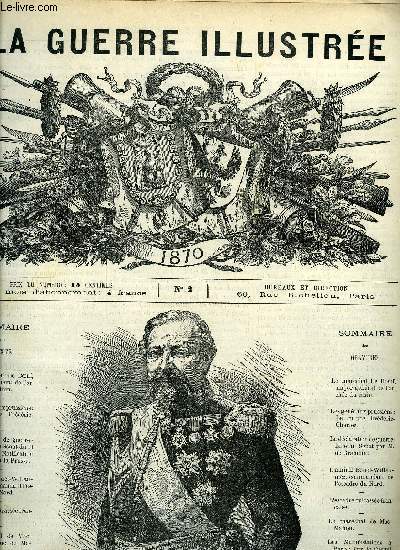 LA GUERRE ILUSTREE N 2 - Le Marchal Le Boeuf, major gnral de l'arme du Rhin, Les gnraux prussiens : le prince Frdric-Charles, Dclaration de guerre : Sance du Snat du 19 juillet : notification officielle a la Prusse, L'amiral Bouet-Willaumez
