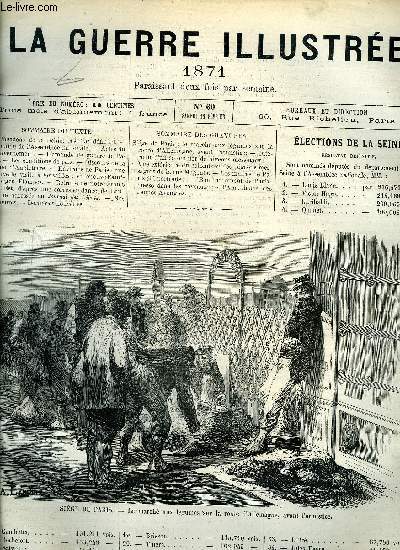 LA GUERRE ILUSTREE N 60 - Les lections de la Seine, rsultat dfinitif, Runion de l'assemble nationale, L'amende de guerre de Paris, Les conditions de paix, Discours de la reine d'Angleterre, Environs de Paris : une nouvelle visite a Versailles