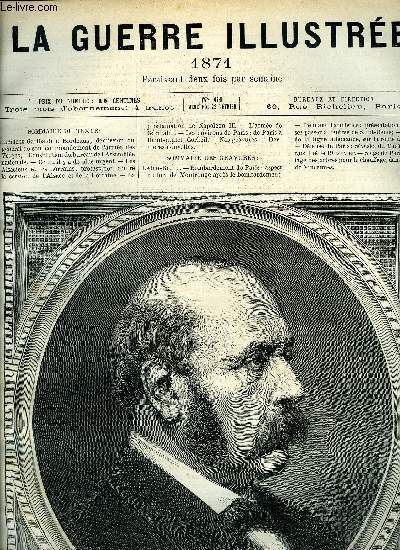 LA GUERRE ILUSTREE N 61 - L'incident Garibaldi a Bordeaux, dmission du gnral de son commandement de l'arme des Vosges, Constitution du bureau de l'assemble nationale, Ce qu'il y a de plus urgent, Les alsaciens et les lorrains, protestation