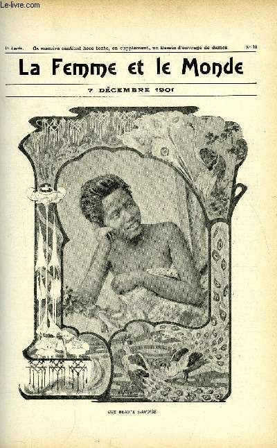 LA FEMME ET LE MONDE N 10 - La mondaine au Siam par Joleaud-Barral, Petit baedeker mondain (suite) par la princesse des Canaries, Petits parallles fminins par Claire Baur, L'art de se meubler - chambre a coucher par L. Braud, L'ame orpheline (suite)