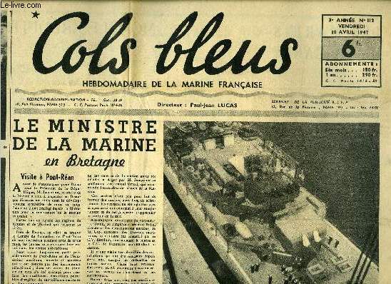 Cols bleus n 112 - Le ministre de la marine en Bretagne, Nos bases navales sont plus que jamais une necessit, Une grave explosion prs de Lorient fait des morts et des blesss, Les marins de la garde par Martin Sailor, Le dserteur par L. Frachet