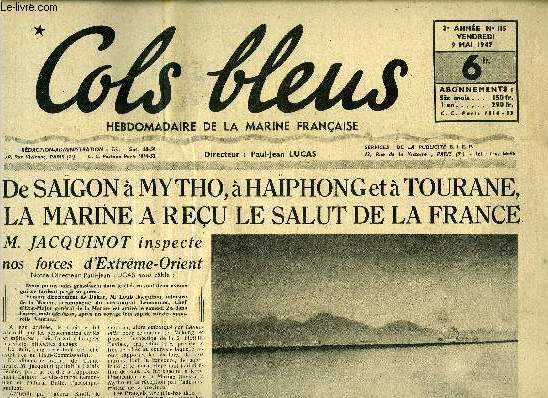 Cols bleus n 115 - De Sagon a Mytho, a Hapong et a Tourane, la marine a reu le salut de la France, M. Jacquinot inspecte nos forces d'Extrme Orient, Cration d'un navire, Dans le centre Annam avec le Savorgnan de Brazza par Jean Brocard, Comment