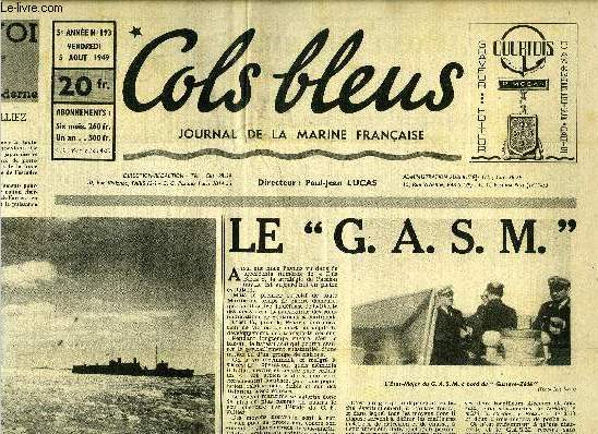 Cols bleus n 193 - Le G.A.S.M. par Paul Jean Lucas, Au cours d'une croisire, la Marseillaise a fait escale au Pire, La question des coques, L'Aventure est sur les bancs, Le Bigame par Serge Ouvaroff, Deux fois dtruite en 25 ans, la flotte