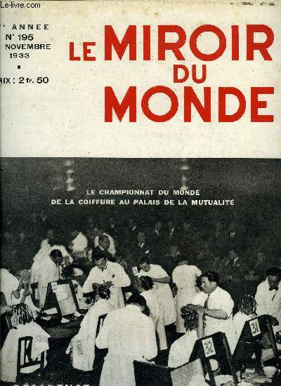 Le miroir du monde n 195 - Charles et Mantilles autour des urnes par Henry Bnazet, Querelle de langues par Go Ch. Vran, Une ncropole gallo-romaine dcouverte en Sologne, Montgolfires, papiers peints, artistes animaliers par H. Fonlupt du Verdier