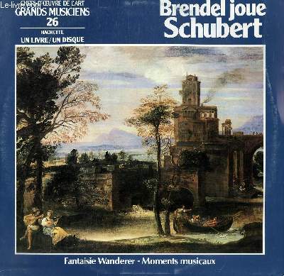DISQUE VINYLE 33T FANTAISIE WANDERER / MOMENTS MUSICAUX. JOUER PAR BRENDEL.