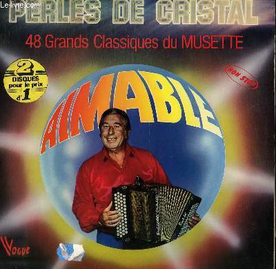 2 DISQUES VINYLE 33T 48 GRANDS CLASSIQUES DU MUSETTE. REINE DE MUSETTE / MON COPAIN LE BOUGNAT / CA GAZE / LE CANARI TYROLIEN / PERLES DE CRISTAL / MUSETTE A TOUT VA / RETOUR DES HIRONDELLES / LA FETE DU TAUREAU...