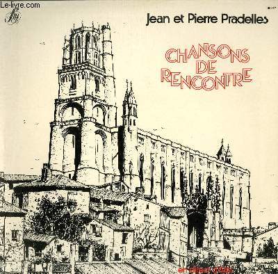 DISQUE VINYLE 33T  CHANSONS DE RENCONTRE. OCCITANIE / LE GAMIN / ON S'EST CROISE / SURENCHERES / PARTAGE / COMMUNION / LE CLOWN / LE TROP PLEIN D4AMOUR / ALORS MERCI / CHERCHEUR DE DIEU / MAIS DE QUOI PARLIEZ ?