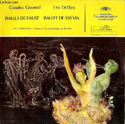 DISQUE VINYLE 33T  BALLET DE FAUST / BALLET DE SYLVIA. PAR L'ORCHESTRE PHILAHARMONIQUE DE MUNICH SOUS LA DIRECTION DE FRITZ LEHMANN.